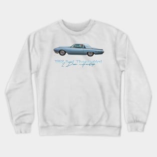 1962 Ford Thunderbird 2 Door Hardtop Crewneck Sweatshirt